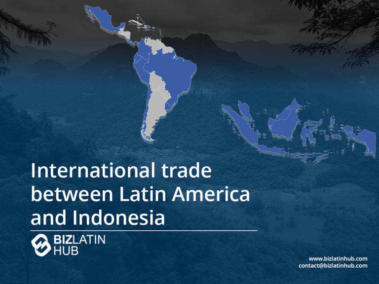 Map highlighting Latin America and Indonesia in blue on a dark background. Text reads: "International trade between Latin America and Indonesia." Explore how to incorporate a company in Indonesia with Biz Latin Hub, featuring their logo and contact info in the corners.