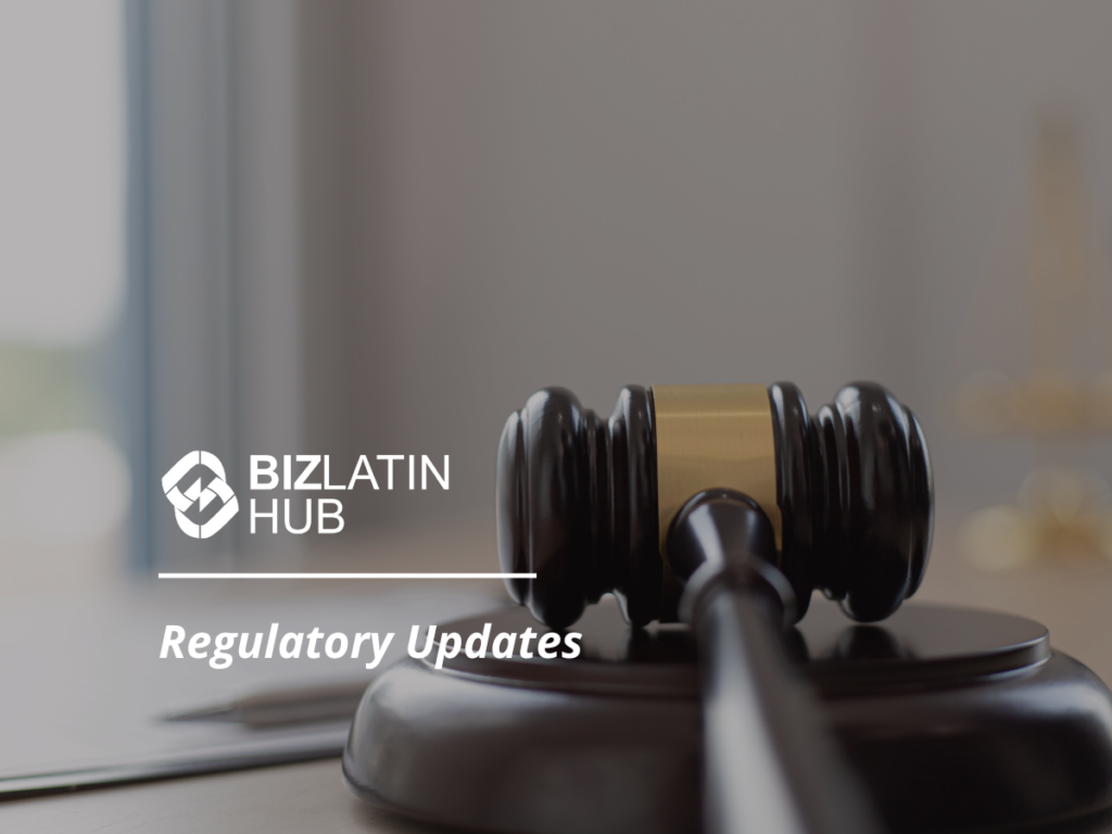 regulatory updates article by biz latin hub.