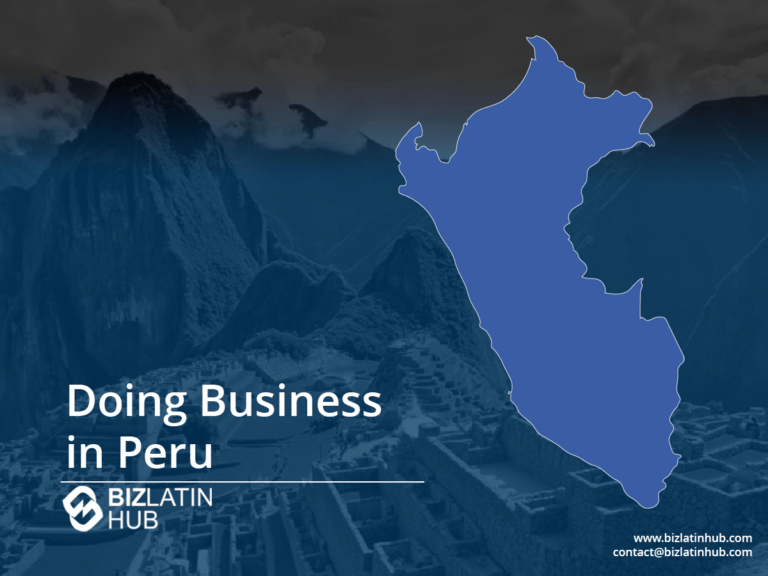 Image of a promotional graphic titled "Doing Business in Peru" by Biz Latin Hub. The background features a scenic view of Machu Picchu with a blue silhouette of Peru's map on the right side. Contact information is displayed at the bottom right corner.