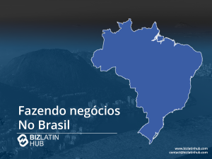 Map outline of Brazil in blue on a dark background with text that reads "Fazendo negócios No Brasil" and contact details for Biz Latin Hub.