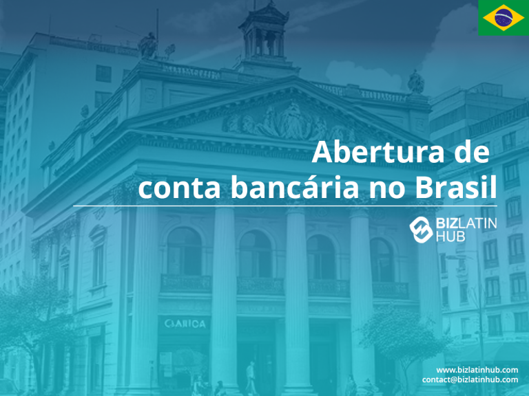 A building with classical architecture is overlaid with text in Portuguese, reading "Abertura de conta bancária no Brasil." The Biz Latin Hub logo and contact information are also visible. The Brazilian flag is in the top right corner.