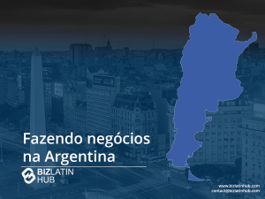 Um mapa da Argentina em azul é sobreposto a uma vista aérea em cinza de uma paisagem urbana com o texto "Doing Business in Argentina" e "BizLatin Hub" acompanhado de um logotipo. Os detalhes de contato estão no canto inferior direito.